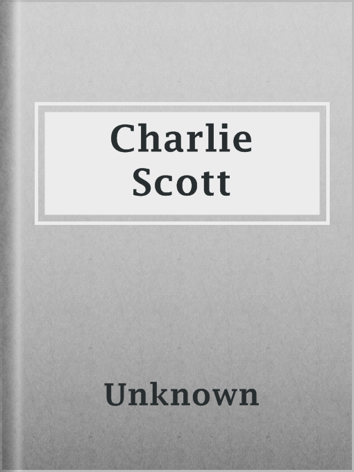 Title details for Charlie Scott by Unknown - Wait list